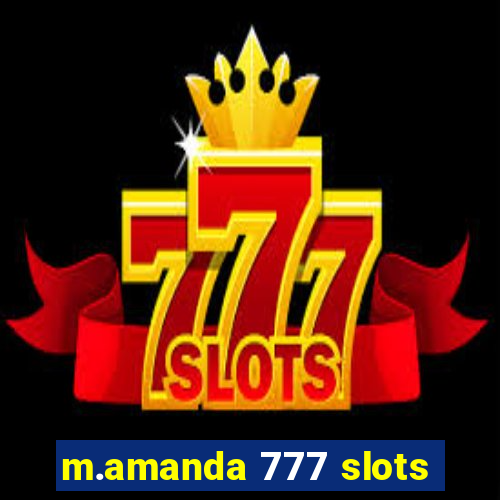 m.amanda 777 slots